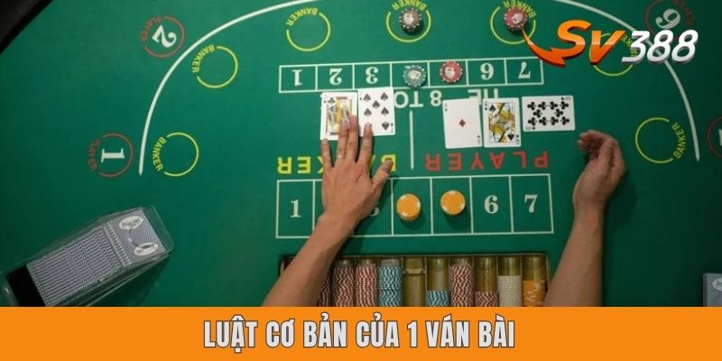 Luật cơ bản của 1 ván bài