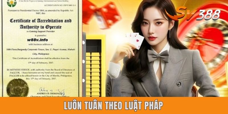 Luôn tuân theo luật pháp