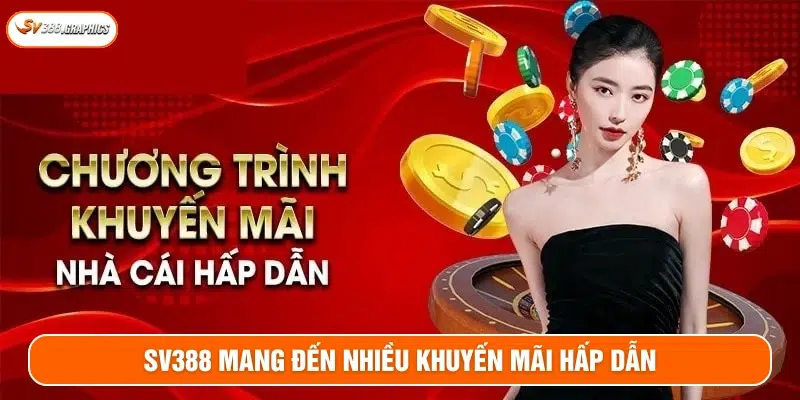 Nhiều chương trình ưu đãi hấp dẫn thu hút bet thủ 