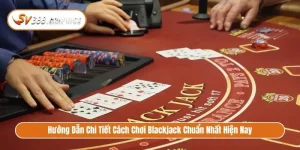 cách chơi blackjack